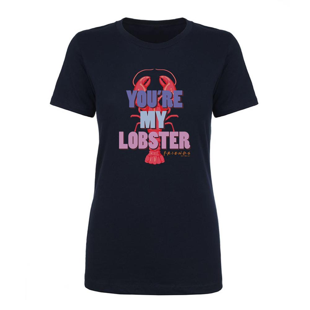 Friends You're My Lobster Women's Short Sleeve T-Shirt