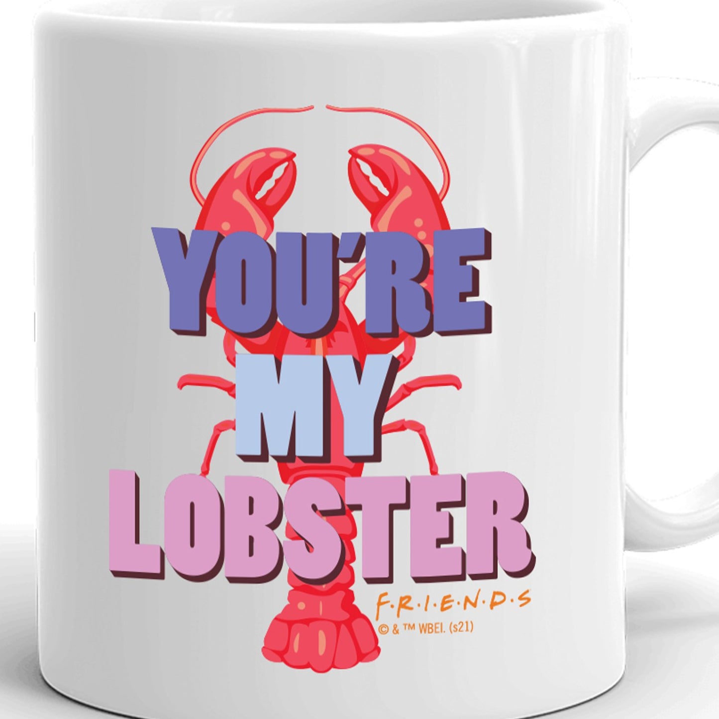 Friends You're My Lobster White Mug