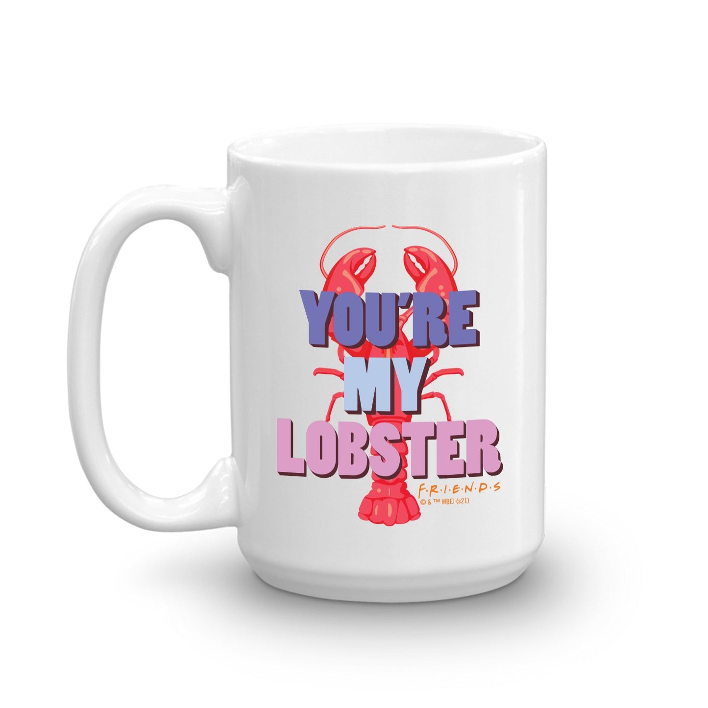 Friends You're My Lobster Personalized White Mug