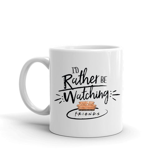 Friends I'd Rather Be Watching Friends White Mug-2