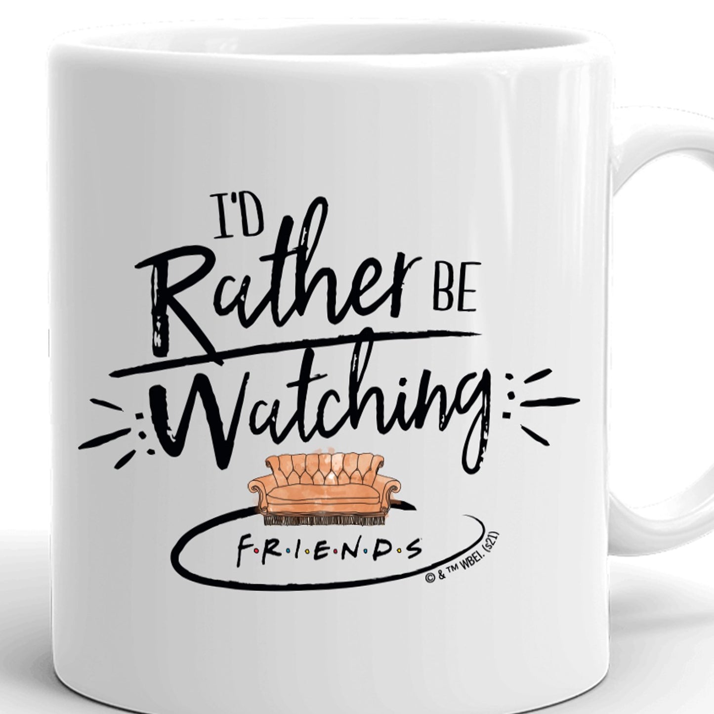 Friends I'd Rather Be Watching Friends White Mug