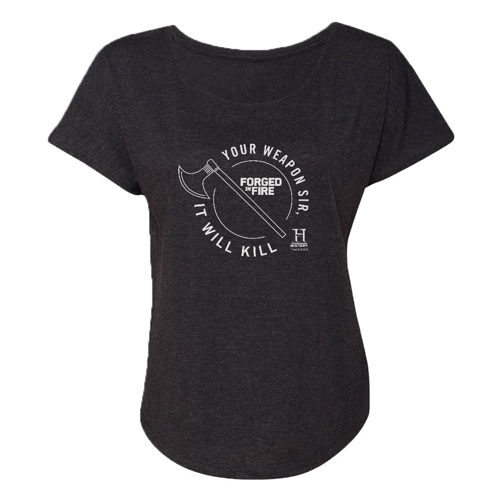 HISTORY Forged in Fire Series It Will Kill Crest Axe Women's Tri-Blend Dolman T-Shirt
