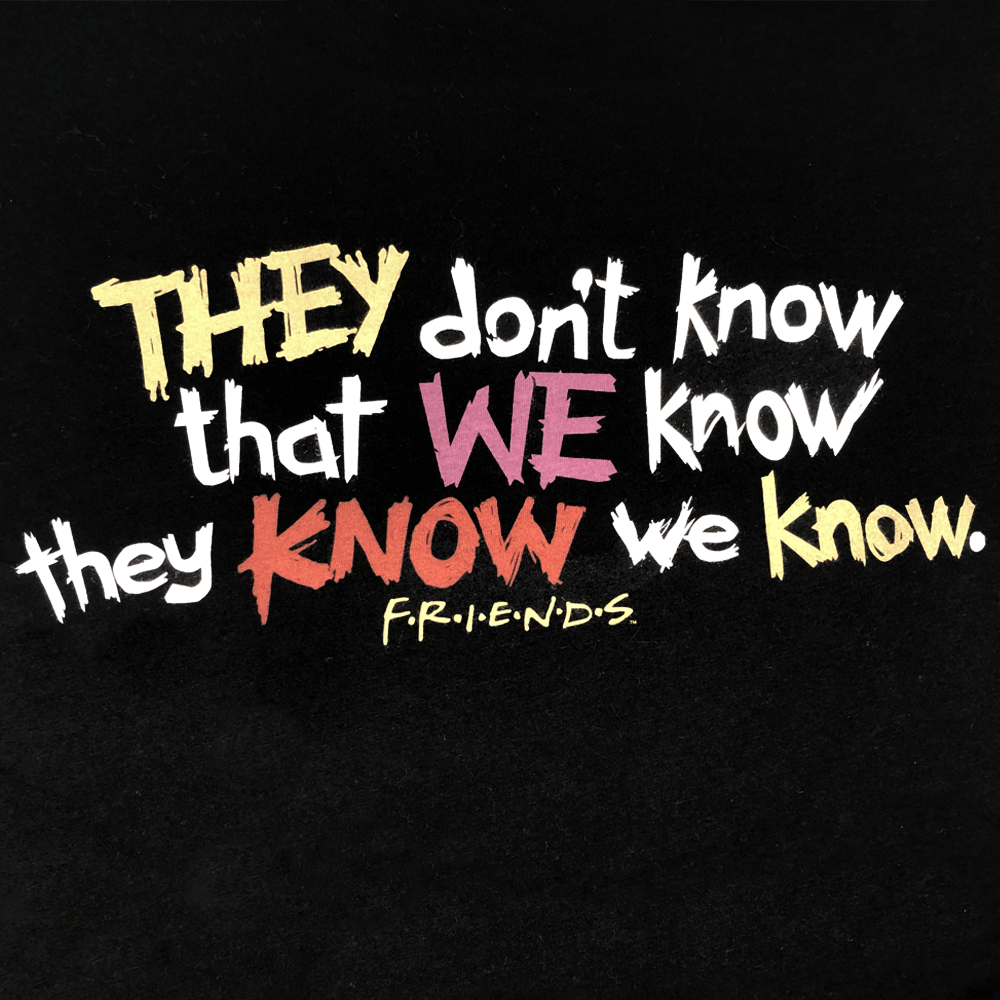 Friends They Don't Know… Tee