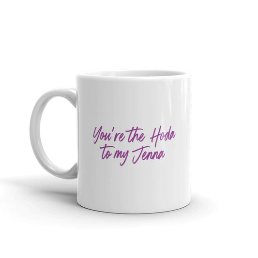 TODAY Show With Hoda & Jenna You Are The Hoda To My Jenna White Mug-0