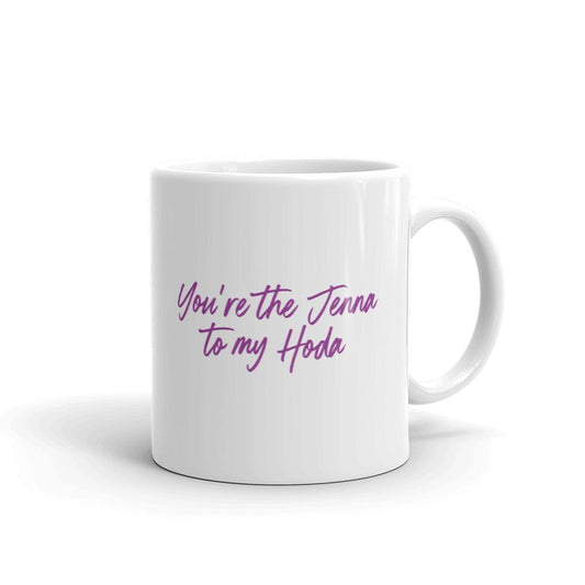 TODAY with Hoda & Jenna You Are The Jenna To My Hoda White Mug-0