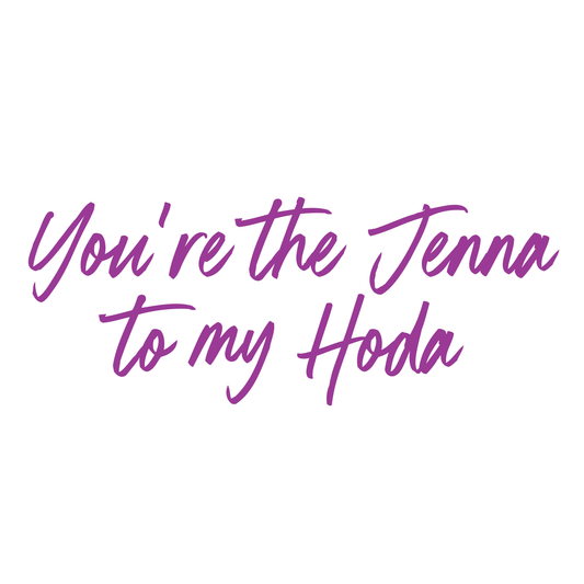 TODAY with Hoda & Jenna You Are The Jenna To My Hoda White Mug-1