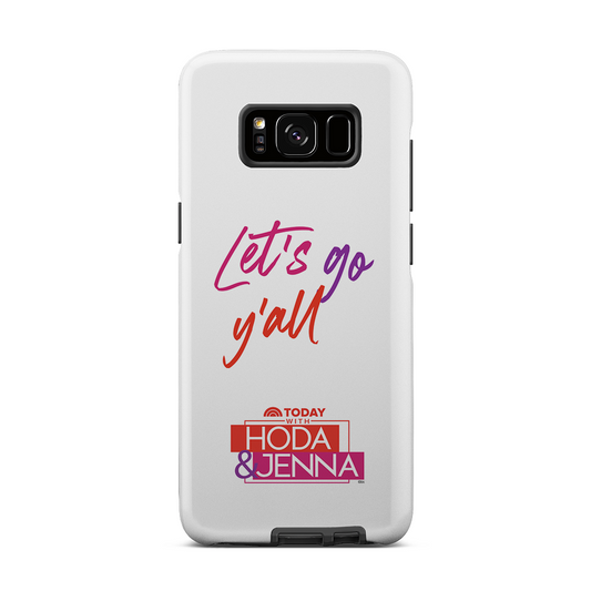 TODAY Show With Hoda & Jenna Let's Go Y'all Tough Phone Case-7