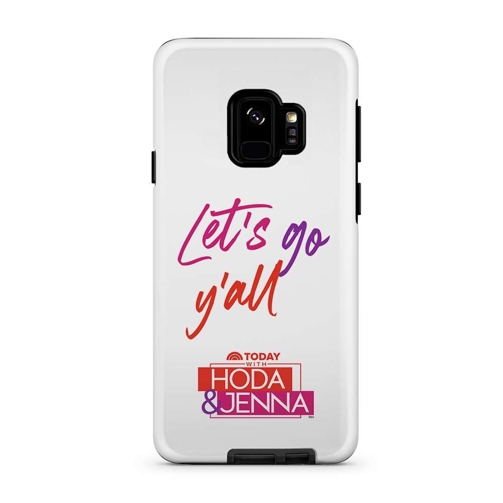 TODAY with Hoda & Jenna Let's Go Y'all Tough Phone Case