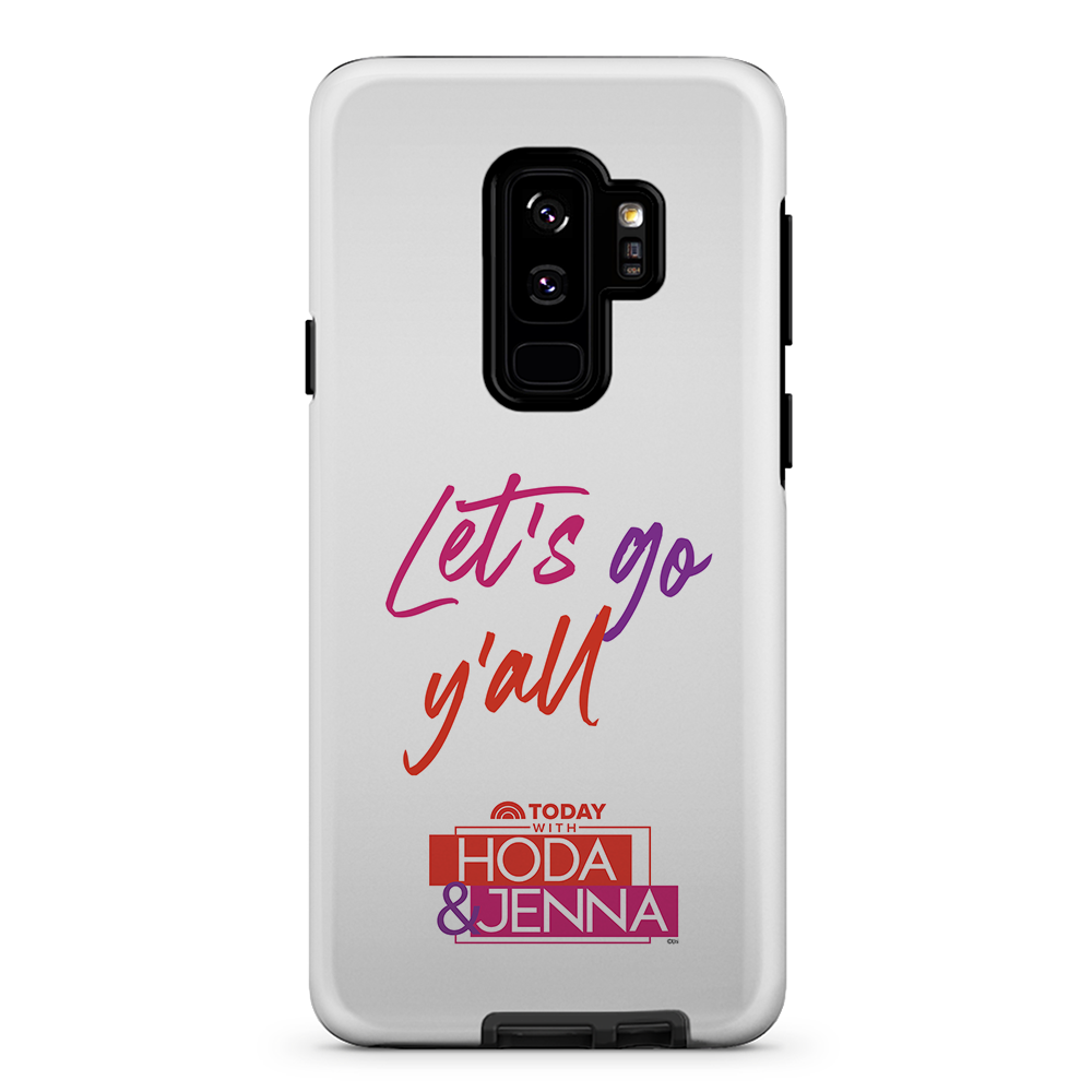 TODAY with Hoda & Jenna Let's Go Y'all Tough Phone Case