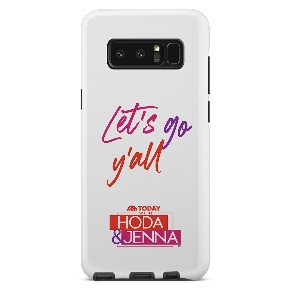 TODAY with Hoda & Jenna Let's Go Y'all Tough Phone Case