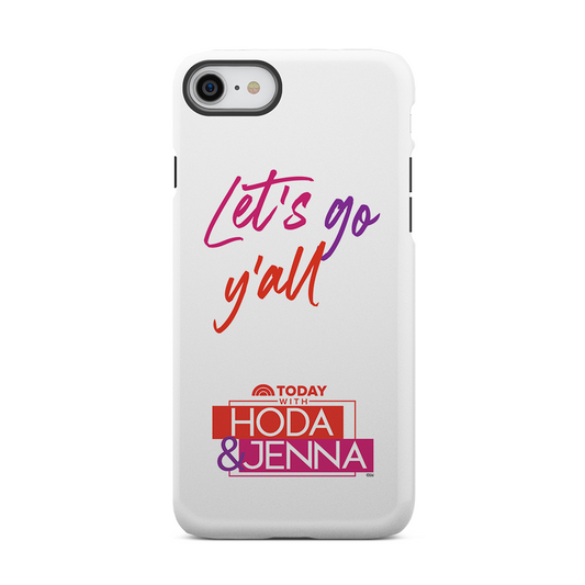 TODAY Show With Hoda & Jenna Let's Go Y'all Tough Phone Case-0