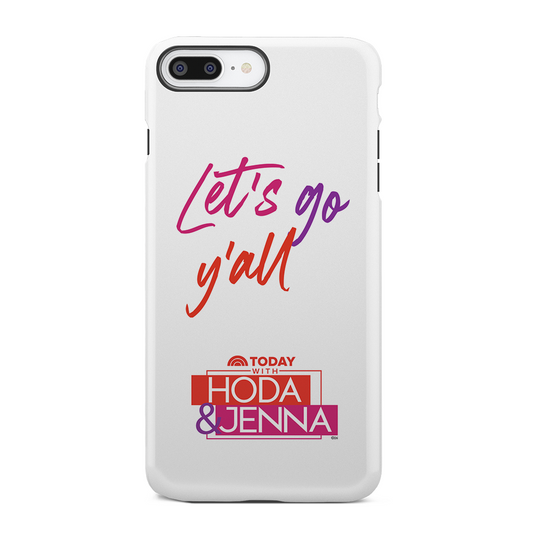 TODAY Show With Hoda & Jenna Let's Go Y'all Tough Phone Case-2