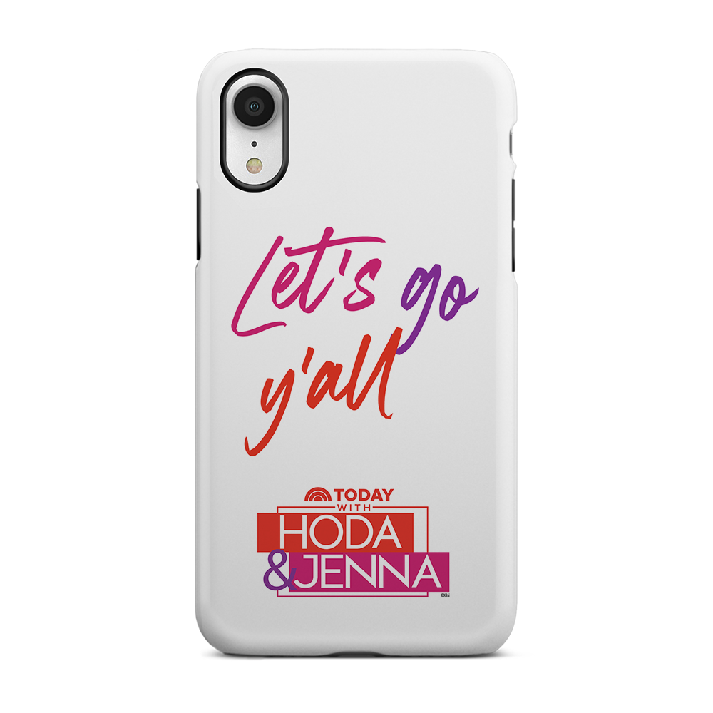 TODAY with Hoda & Jenna Let's Go Y'all Tough Phone Case