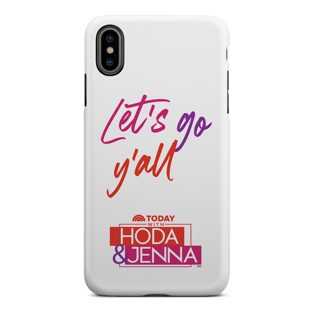 TODAY with Hoda & Jenna Let's Go Y'all Tough Phone Case