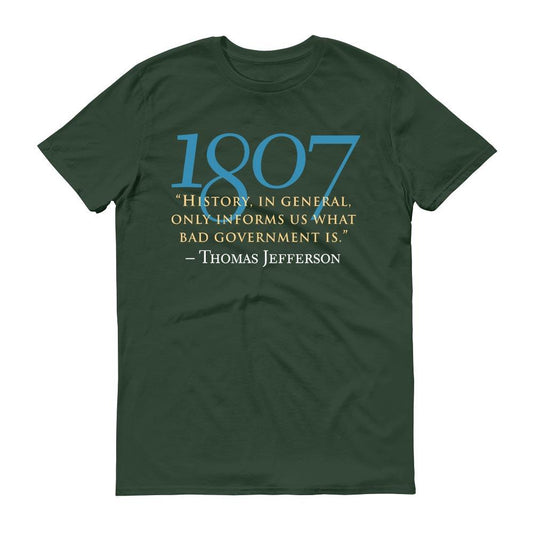 Thomas Jefferson Bad Government Quote Adult Short Sleeve T-Shirt