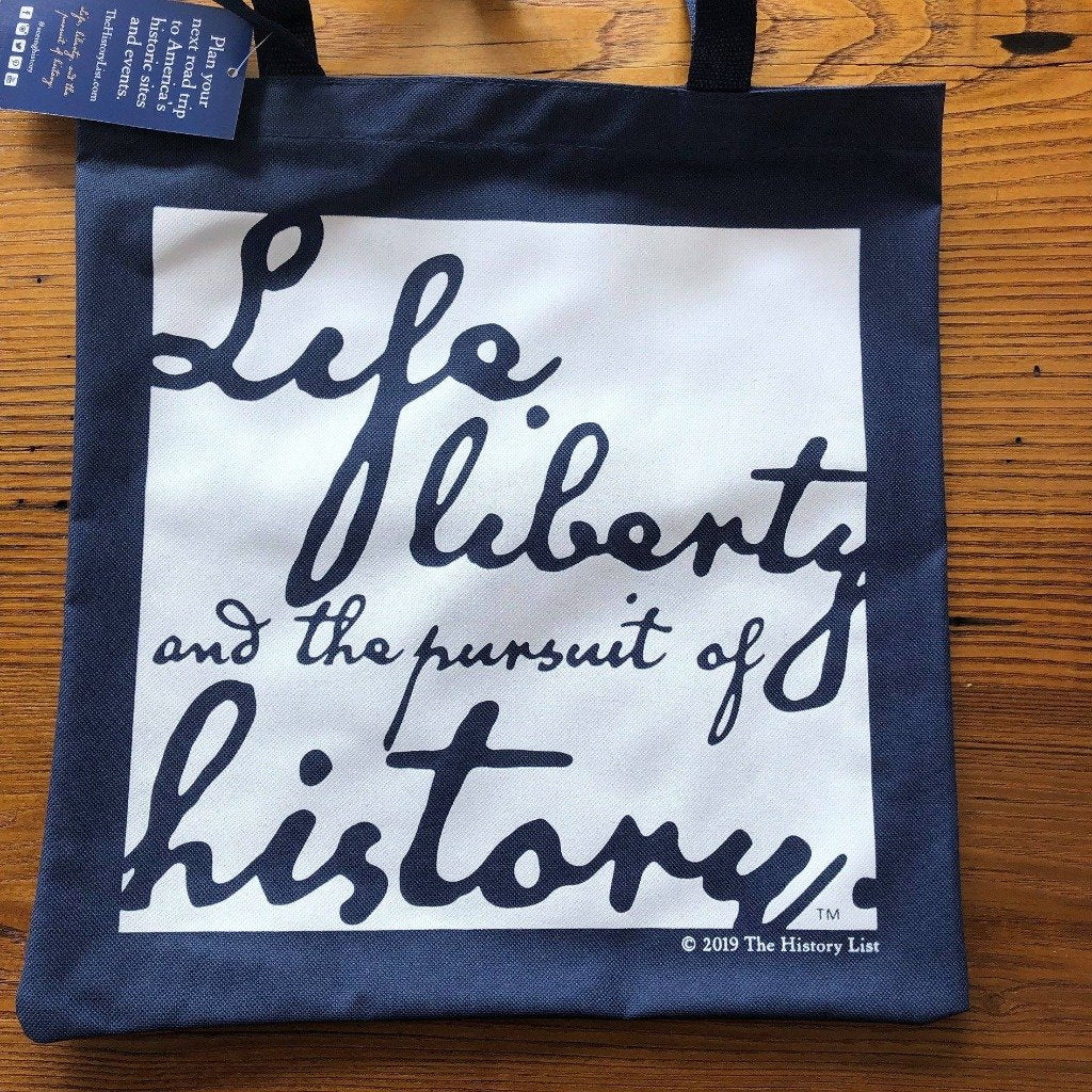 Life, Liberty, and the Pursuit of History Tote Bag