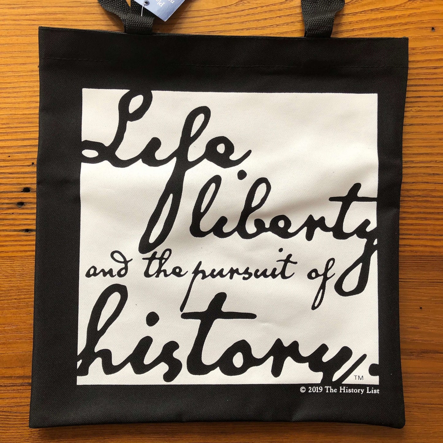 Life, Liberty, and the Pursuit of History Tote Bag