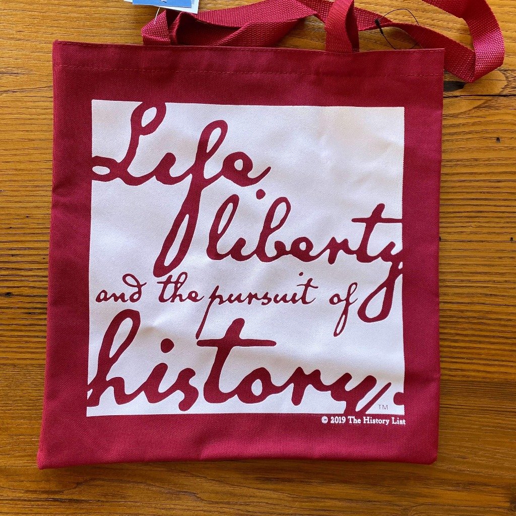 Life, Liberty, and the Pursuit of History Tote Bag