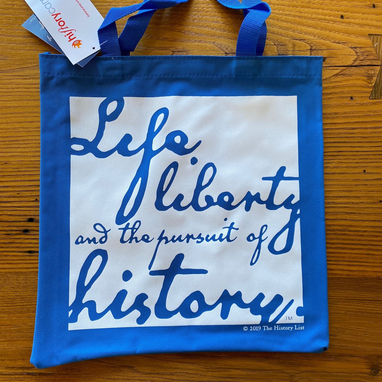 Life, Liberty, and the Pursuit of History Tote Bag