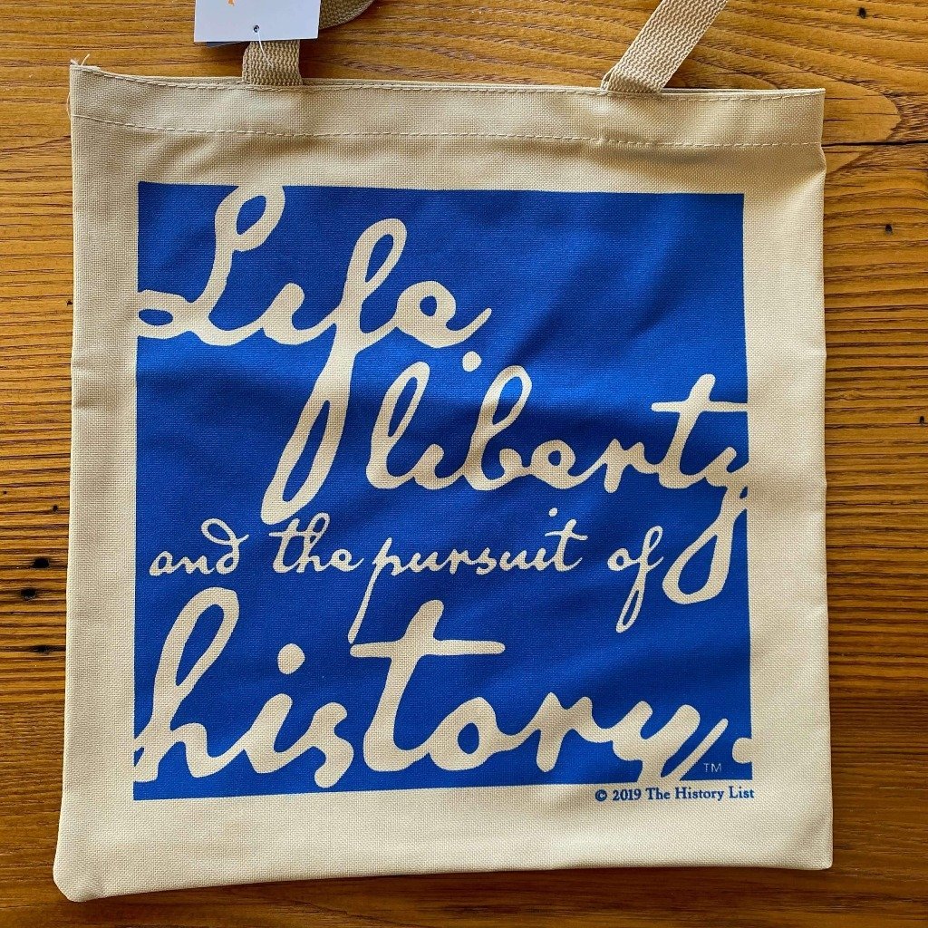 Life, Liberty, and the Pursuit of History Tote Bag