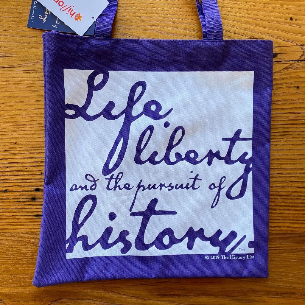 Life, Liberty, and the Pursuit of History Tote Bag