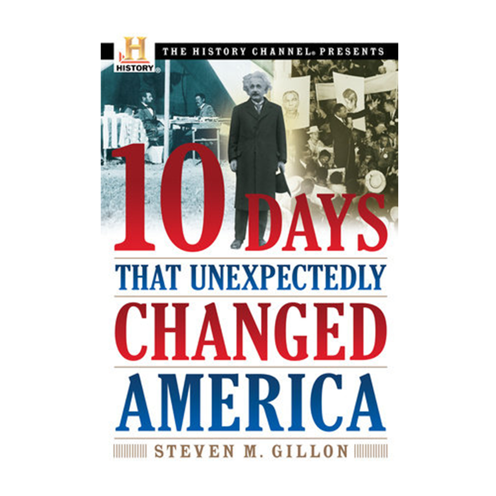 10 Days That Unexpectedly Changed America