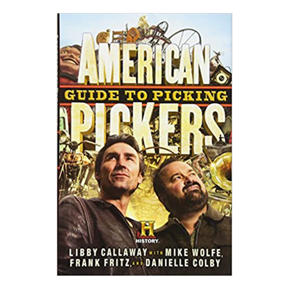 American Pickers Guide to Picking