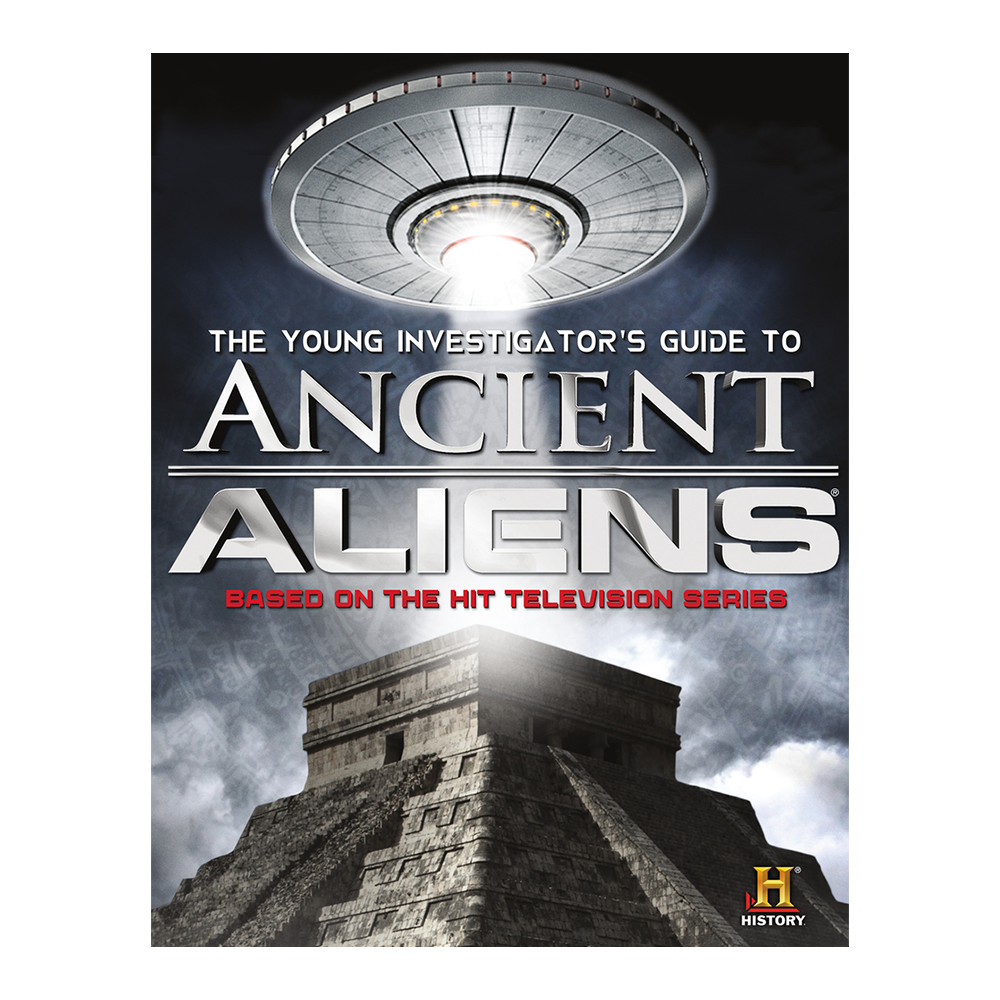 The Young Investigator's Guide to Ancient Aliens