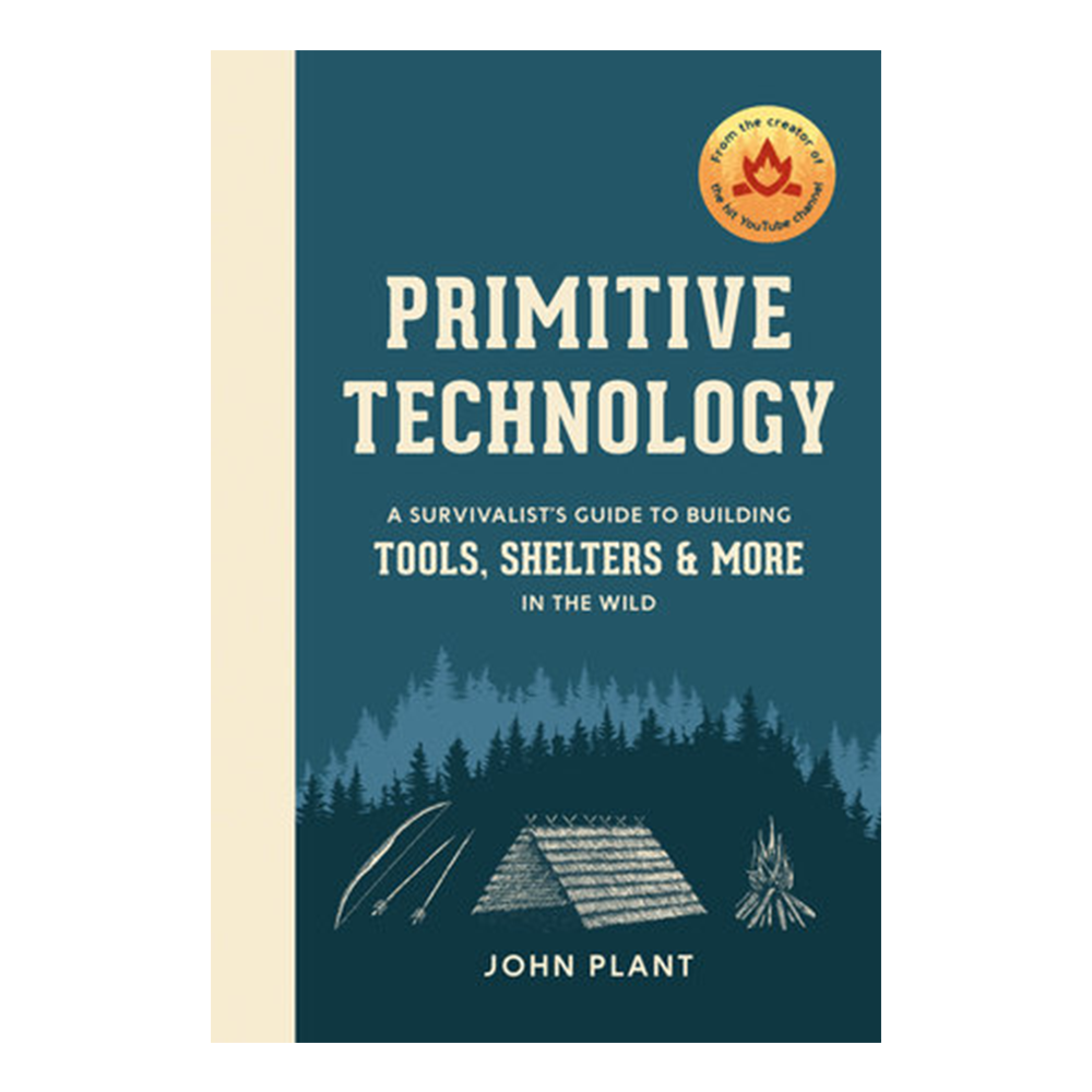 Primitive Technology: A Survivalist's Guide to Building Tools, Shelters, and More in the Wild