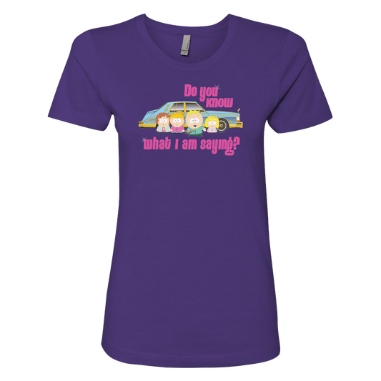 South Park Do You Know What I'm Saying Women's T-Shirt-0