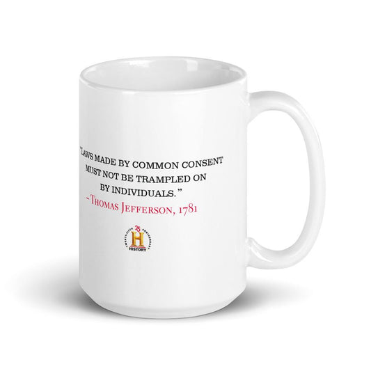 HISTORY Collection Thomas Jefferson Laws Made By Common Consent White Mug-3