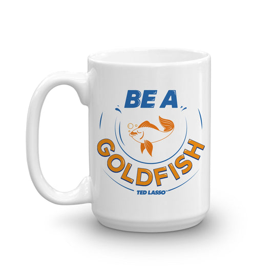 Ted Lasso Be A Goldfish White Mug-0