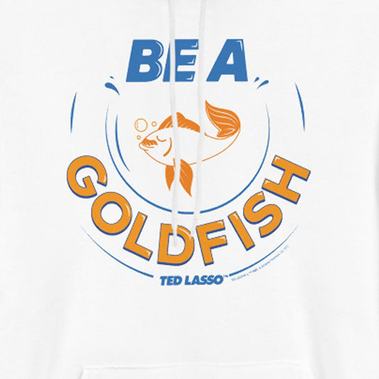 Ted Lasso Be A Goldfish Adult Fleece Hooded Sweatshirt-1