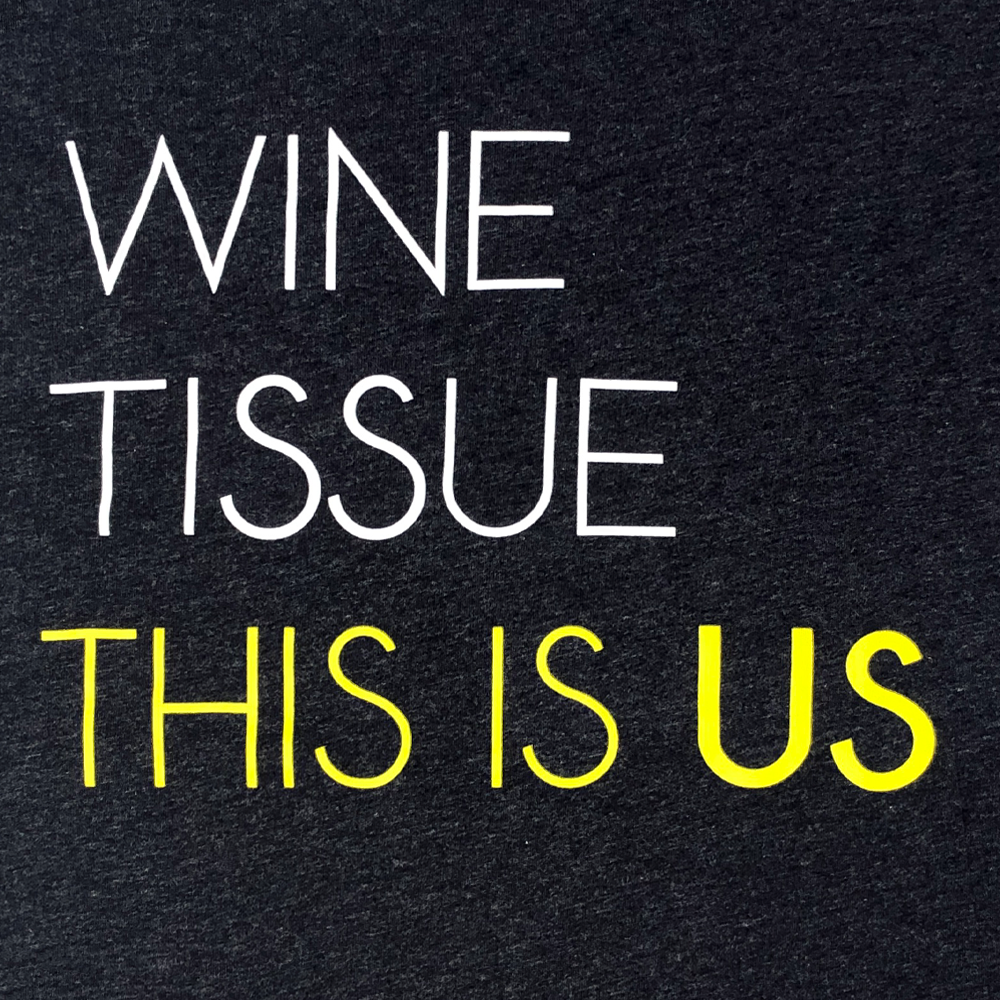 This Is Us Wine & Tissues Tee