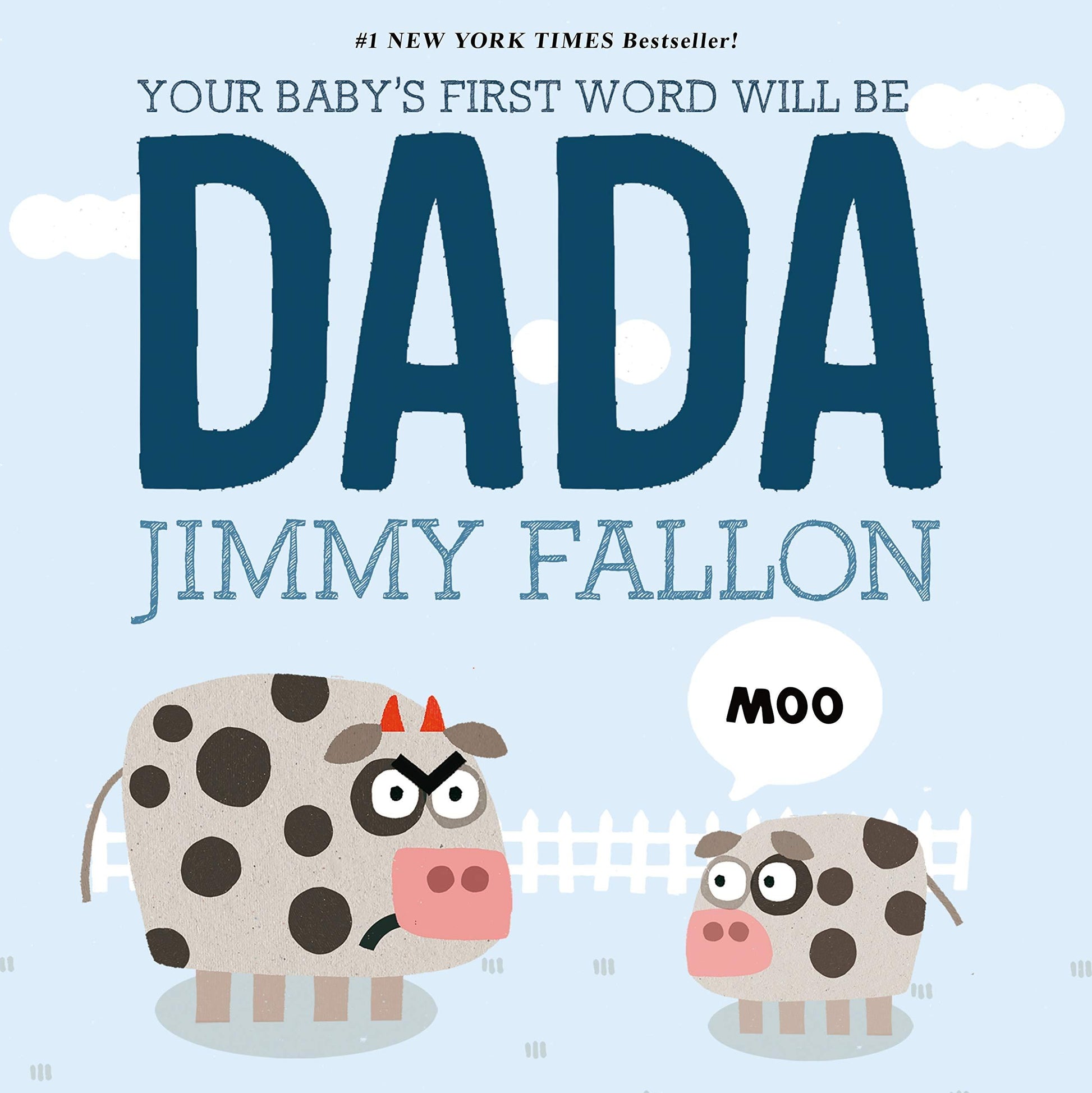 "Your Baby's First Word Will Be Dada"