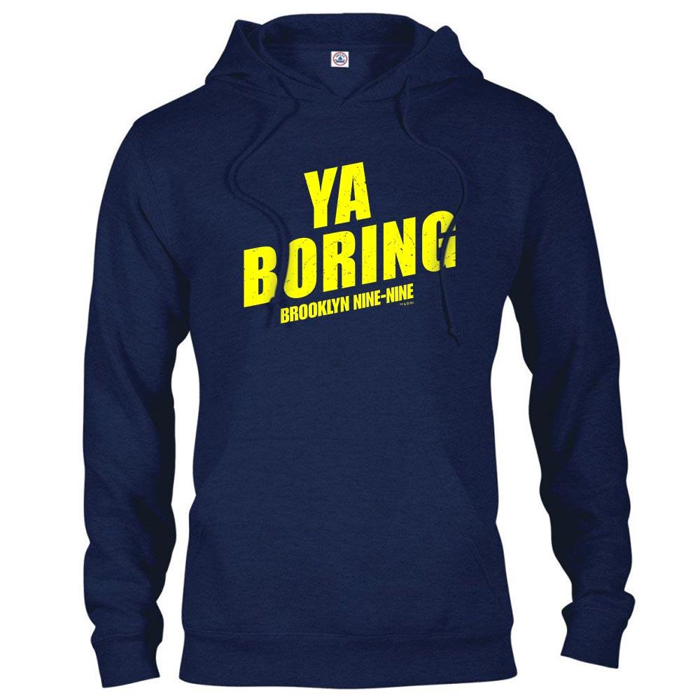 Brooklyn Nine-Nine Ya Boring Hooded Sweatshirt