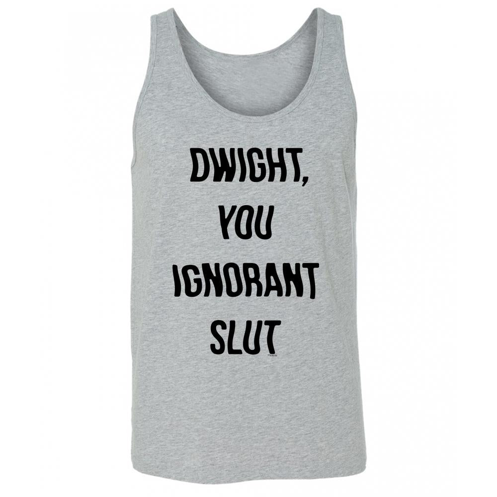 The Office Dwight You Ignorant Slut Unisex Tank Top