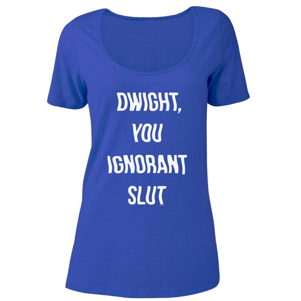 The Office Dwight You Ignorant Slut Women's Relaxed Scoop Neck T-Shirt