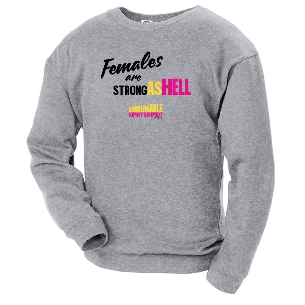 Unbreakable Kimmy Schmidt Females Are Strong as Hell Crew Neck Sweatshirt