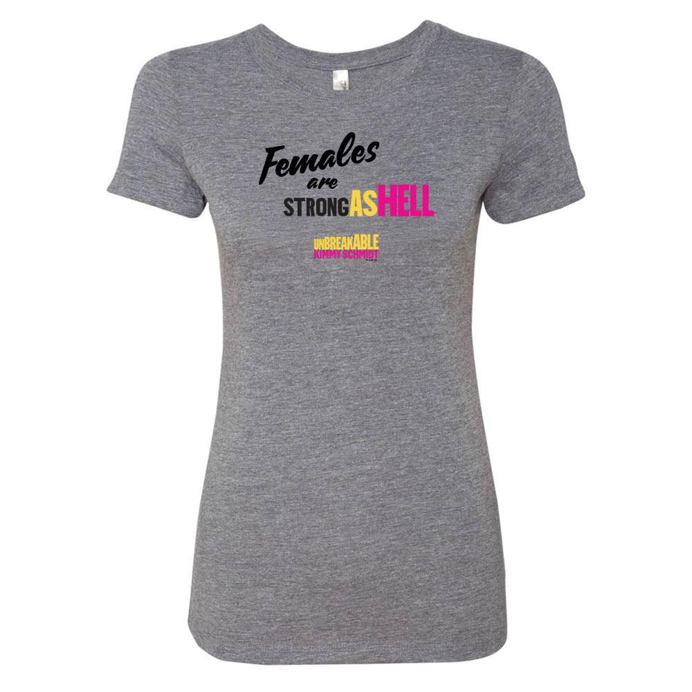 Unbreakable Kimmy Schmidt Females Are Strong as Hell Women's Tri-Blend T-Shirt