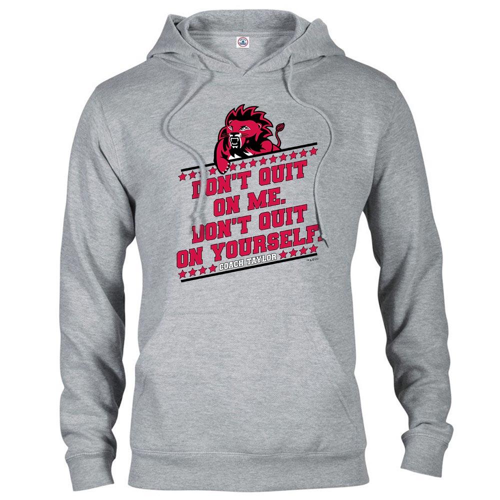 Friday Night Lights Don't Quit on Me Hooded Sweatshirt