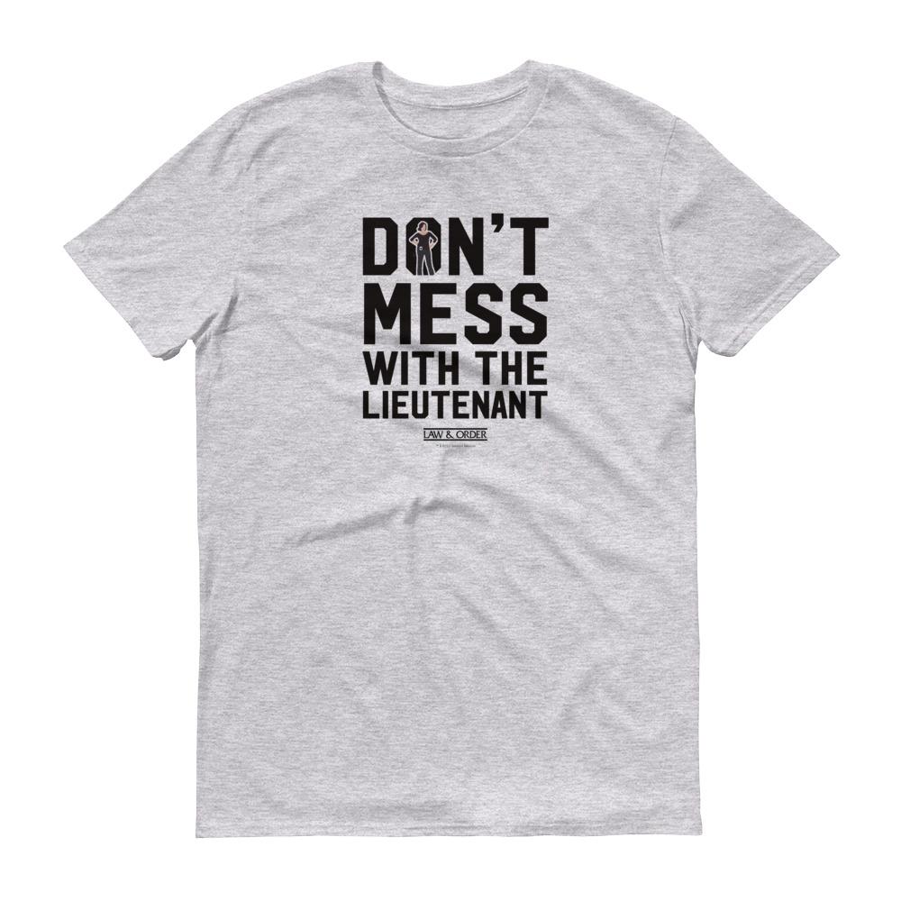 Law & Order: SVU Don't Mess With The Lt. Men's Short Sleeve T-Shirt