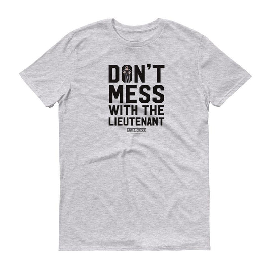 Law & Order: SVU Don't Mess With The Lt. Men's Short Sleeve T-Shirt