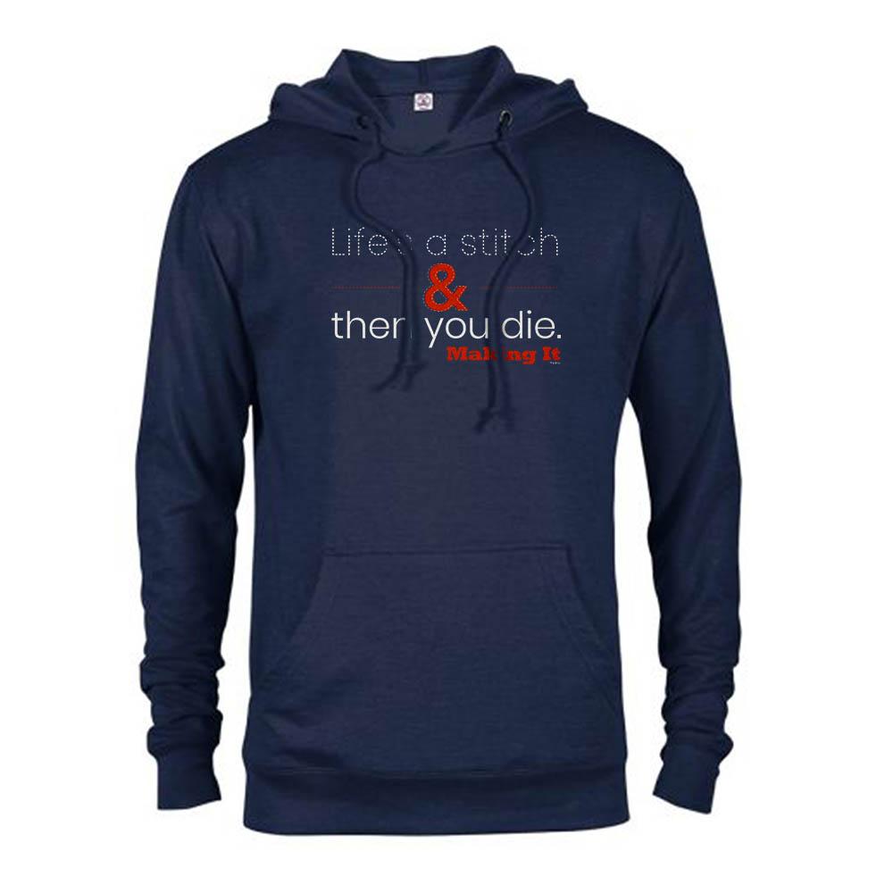 Making It Life's a Stitch Lightweight Hooded Sweatshirt