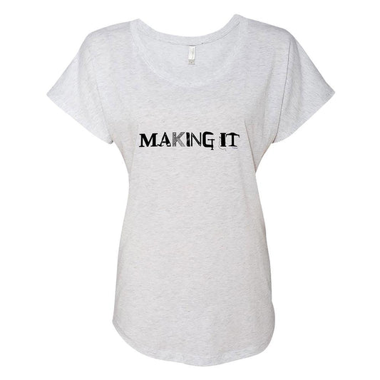 Making It Logo Women's Tri-Blend Dolman T-Shirt