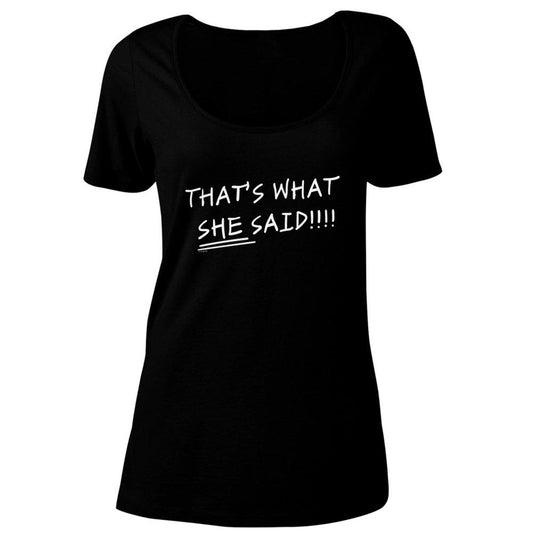 The Office That's What She Said Quote Women's Relaxed Scoop Neck T-Shirt