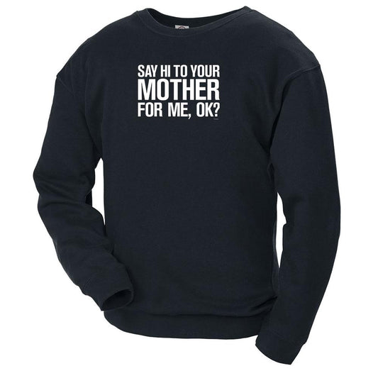 Saturday Night Live Hi Mother Crew Neck Sweatshirt