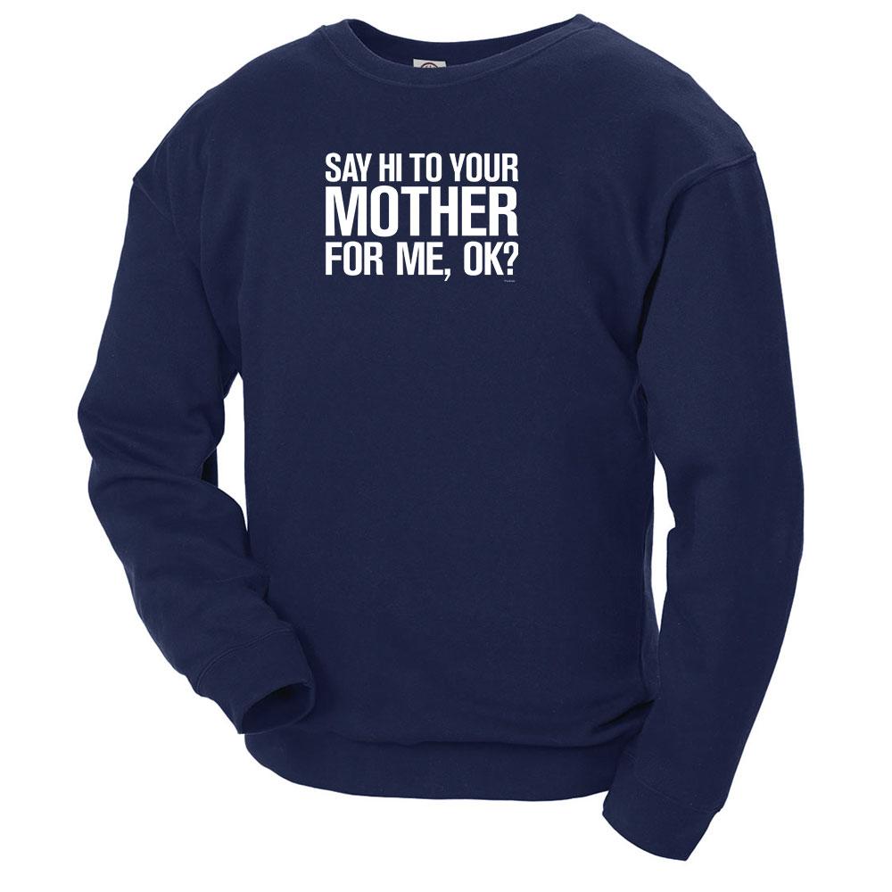 Saturday Night Live Hi Mother Crew Neck Sweatshirt