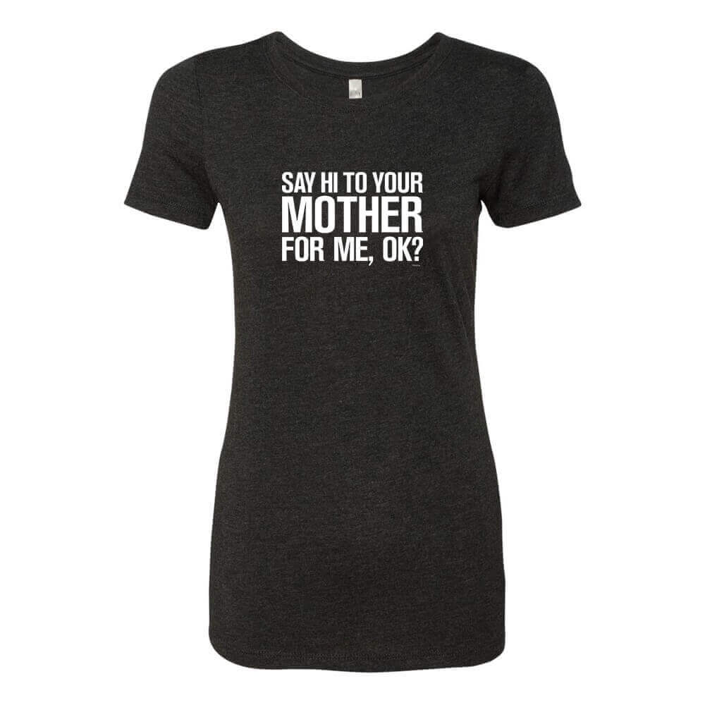 Saturday Night Live Hi Mother Women's Tri-Blend Short Sleeve T-Shirt