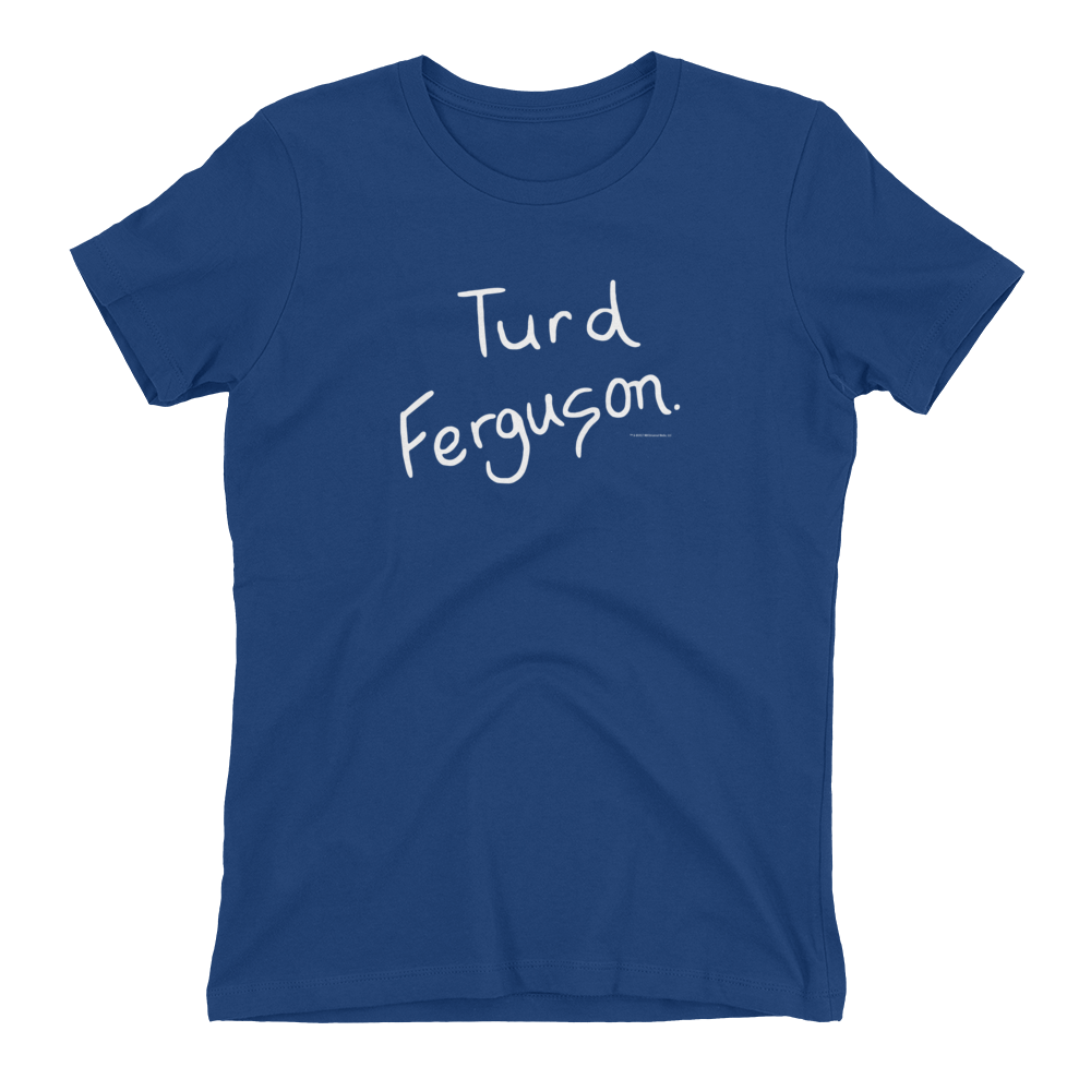 Saturday Night Live Turd Ferguson Women's Short Sleeve T-Shirt